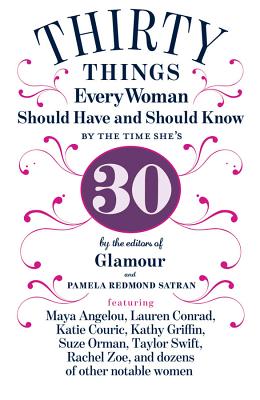Image for 30 Things Every Woman Should Have and Should Know by the Time She's 30 30 Things Every Woman Should Have and Should Know by the Time She's 30
