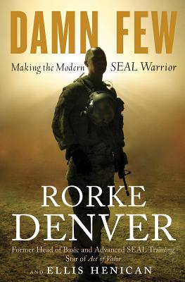 Image for Damn Few: Making the Modern SEAL Warrior