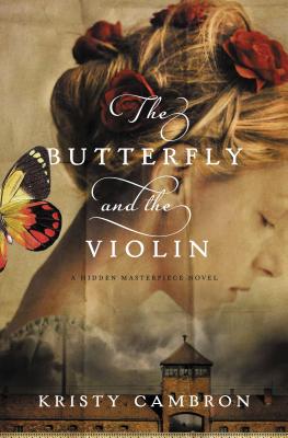 The Butterfly and the Violin (A Hidden Masterpiece Novel)