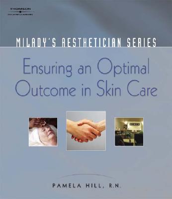 Milady's Aestheticican Series: Ensuring an Optimal Outcome in Skin Care