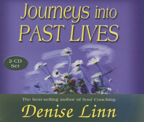 Journeys into Past Lives