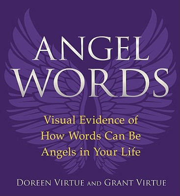 Image for Angel Words: Visual Evidence of How Words Can Be Angels in Your Life