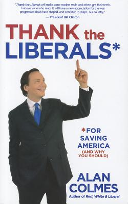 Image for THANK THE LIBERALS FOR SAVING AMERICA (AND WHY YOU SHOULD)