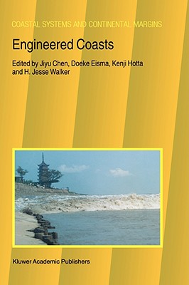 Engineered Coasts (Coastal Systems and Continental Margins, 6)