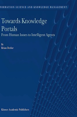 Towards Knowledge Portals: From Human Issues to Intelligent Agents (Information Science and Knowledge Management, 5)
