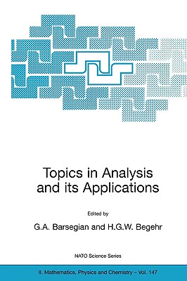 Topics in Analysis and its Applications (NATO Science Series II: Mathematics, Physics and Chemistry, 147)