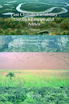 Past Climate Variability through Europe and Africa (Developments in Paleoenvironmental Research, 6)