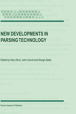 New Developments in Parsing Technology (Text, Speech and Language Technology, 23)