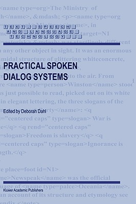Practical Spoken Dialog Systems (Text, Speech and Language Technology, 26)