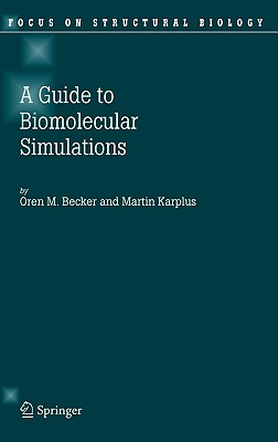 Guide to Biomolecular Simulations (Focus on Structural Biology)