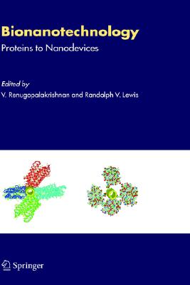 Bionanotechnology: Proteins to Nanodevices