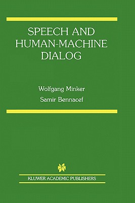 Image for Speech and Human-Machine Dialog (The Springer International Series in Engineering and Computer Science, 770)