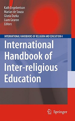 International Handbook of Inter-religious Education (International Handbooks of Religion and Education, 4)
