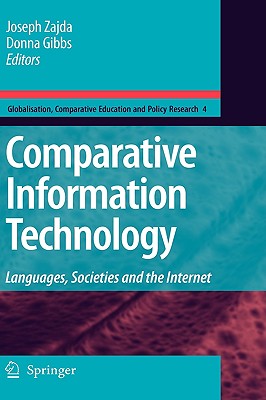 Comparative Information Technology: Languages, Societies and the Internet (Globalisation, Comparative Education and Policy Research, 4)