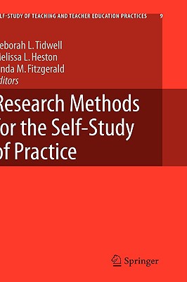 Research Methods for the Self-Study of Practice (Self-Study of Teaching and Teacher Education Practices, 9)