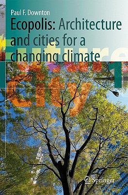 Ecopolis: Architecture and Cities for a Changing Climate (Future City, 1)