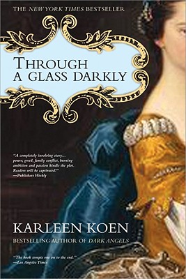 Through a Glass Darkly: A Savory, Romantic Historical Drama