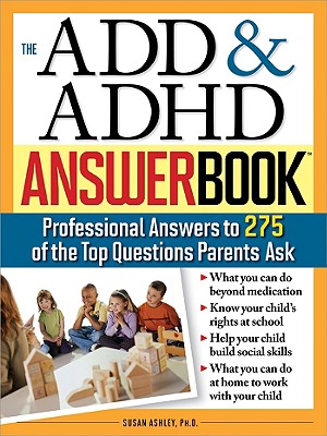 Image for ADD and ADHD Answer Book (Special Needs Parenting Answer Book)