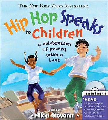 Hip Hop Speaks to Children with CD: A Celebration of Poetry with a Beat (A Poetry Speaks Experience)