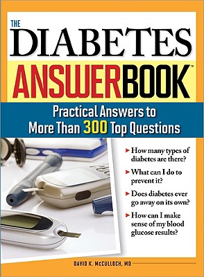 The Diabetes Answer Book: Practical Answers to More than 300 Top Questions