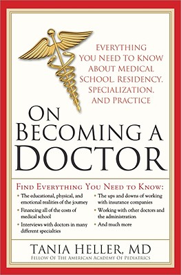 On Becoming a Doctor: The Truth about Medical School, Residency, and Beyond (Graduation Gifts for Premed Students)