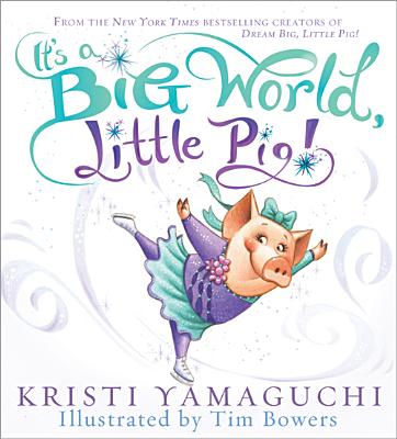Image for It's a Big World, Little Pig! It's a Big World, Little Pig!