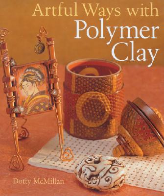 Image for Artful Ways With Polymer Clay