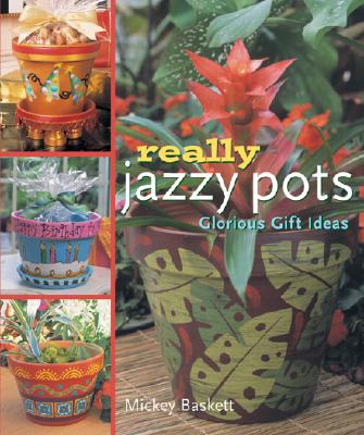 Image for Really Jazzy Pots: Glorious Gift Ideas