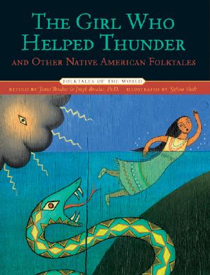 Image for The Girl Who Helped Thunder and Other Native American Folktales (Folktales of the World)