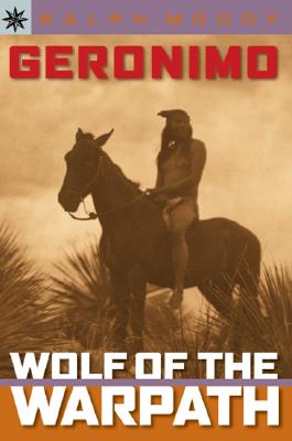 Image for Sterling Point Books : Geronimo: Wolf of the Warpath Sterling Point Books : Geronimo: Wolf of the Warpath