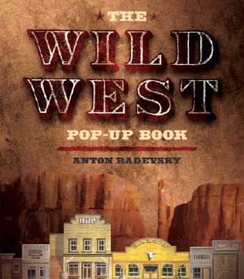 The Wild West Pop-Up Book
