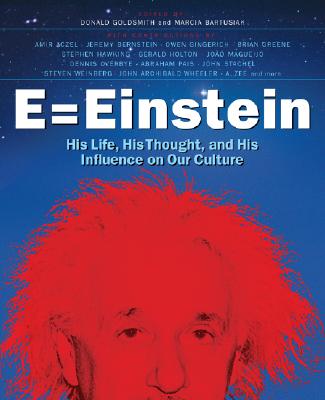 E Einstein: His Life, His Thought, and His Influence on Our Culture