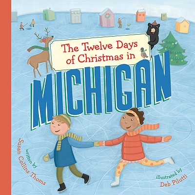 The Twelve Days of Christmas in Michigan (The Twelve Days of Christmas in America)