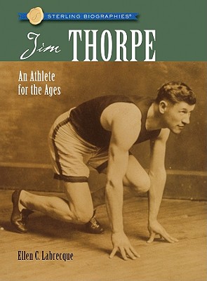 Jim Thorpe: An Athlete for the Ages (Sterling Biographies)