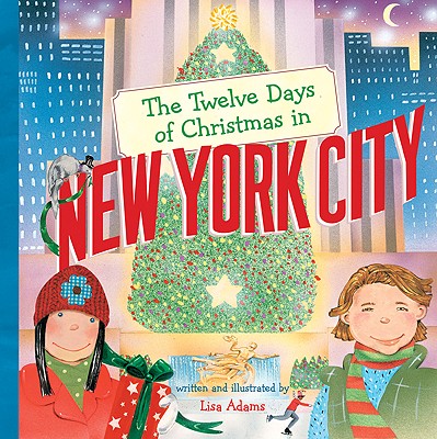 Image for The Twelve Days of Christmas in New York City (The Twelve Days of Christmas in America) The Twelve Days of Christmas in New York City (The Twelve Days of Christmas in America)