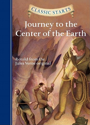 Classic Starts : Journey to the Center of the Earth (Classic Starts Series)