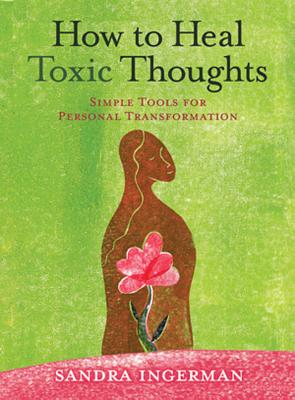 How To Heal Toxic Thoughts