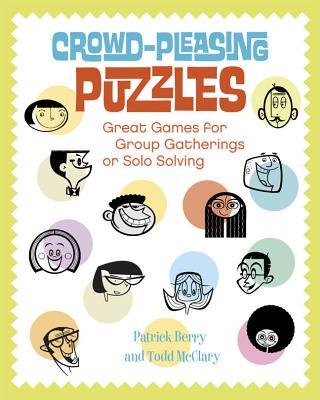 Image for Crowd-Pleasing Puzzles: Great Games for Group Gatherings or Solo Solving