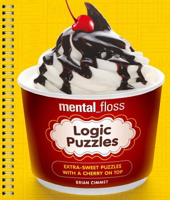 mentalfloss Logic Puzzles: Extra-Sweet Puzzles with a Cherry on Top