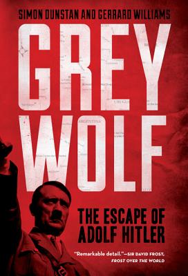 Image for Grey Wolf: The Escape of Adolf Hitler