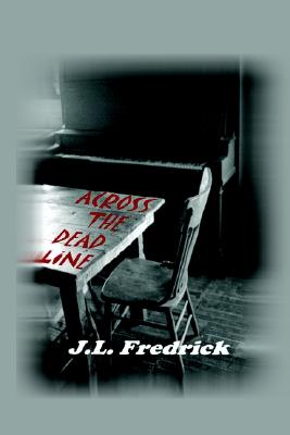 Across the Dead Line: a Novel (Signed)