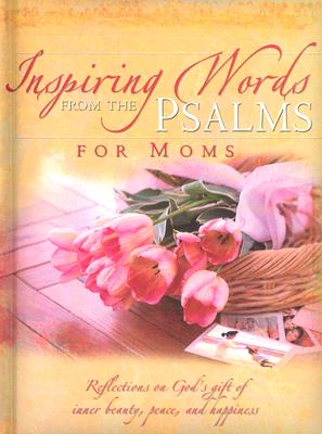 Image for Inspiring Words from the Psalms for Moms