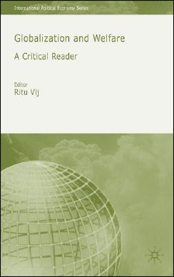 Globalization and Welfare: A Critical Reader (International Political Economy Series)