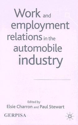 Work and Employment Relations in the Automobile Industry