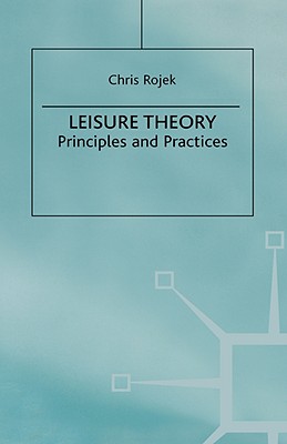 Leisure Theory: Principles and Practice