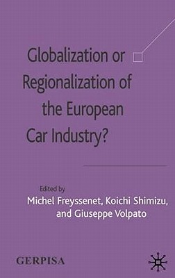 Globalization or Regionalization of the European Car Industry