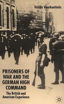 The Prisoners of War and German High Command: The British and American Experience