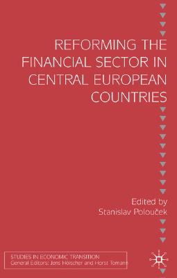 Reforming the Financial Sector in Central European Countries (Studies in Economic Transition)