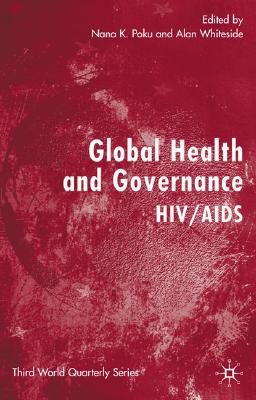 Global Health and Governance: HIV/AIDS (Third World Quarterly)
