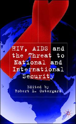 HIV/AIDS and the Threat to National and International Security (Global Issues)